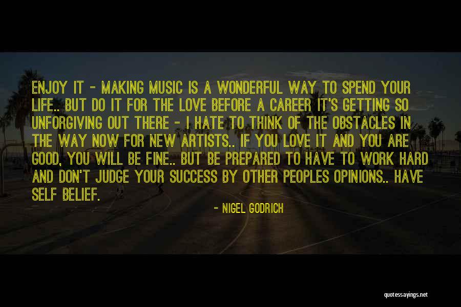 Work Hard You Will Success Quotes By Nigel Godrich Work Hard You Will Success Quotes By Nigel Godrich