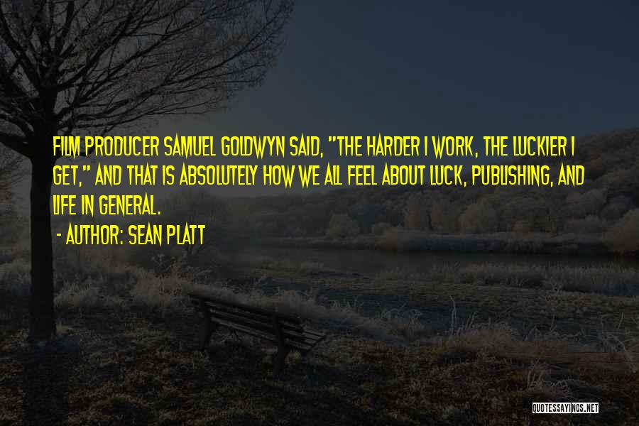 Work Harder Quotes By Sean Platt