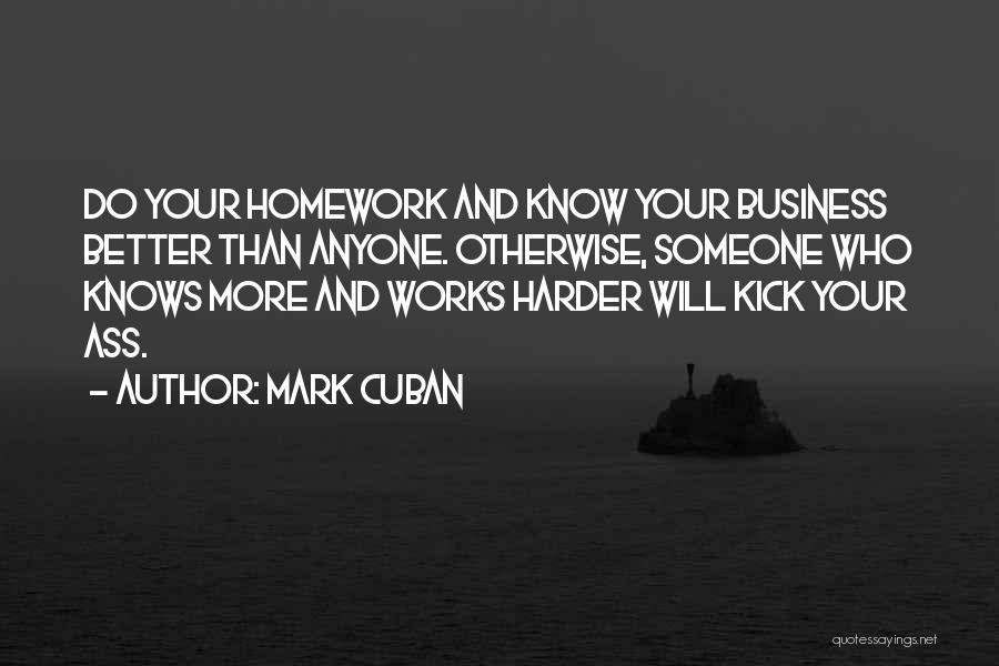 Work Harder Than Anyone Quotes By Mark Cuban