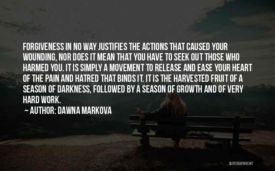 Work Heart Of Darkness Quotes By Dawna Markova