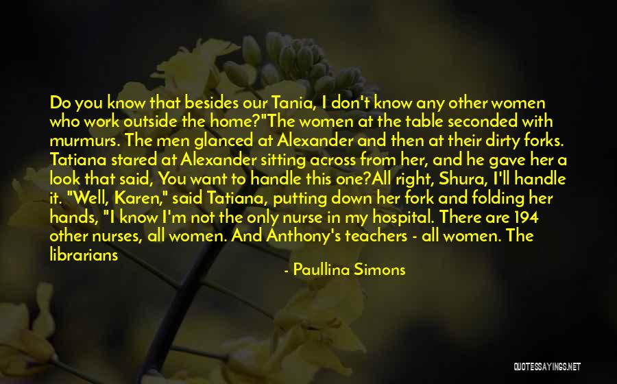 Work Hospital Quotes By Paullina Simons Work Hospital Quotes By Paullina Simons
