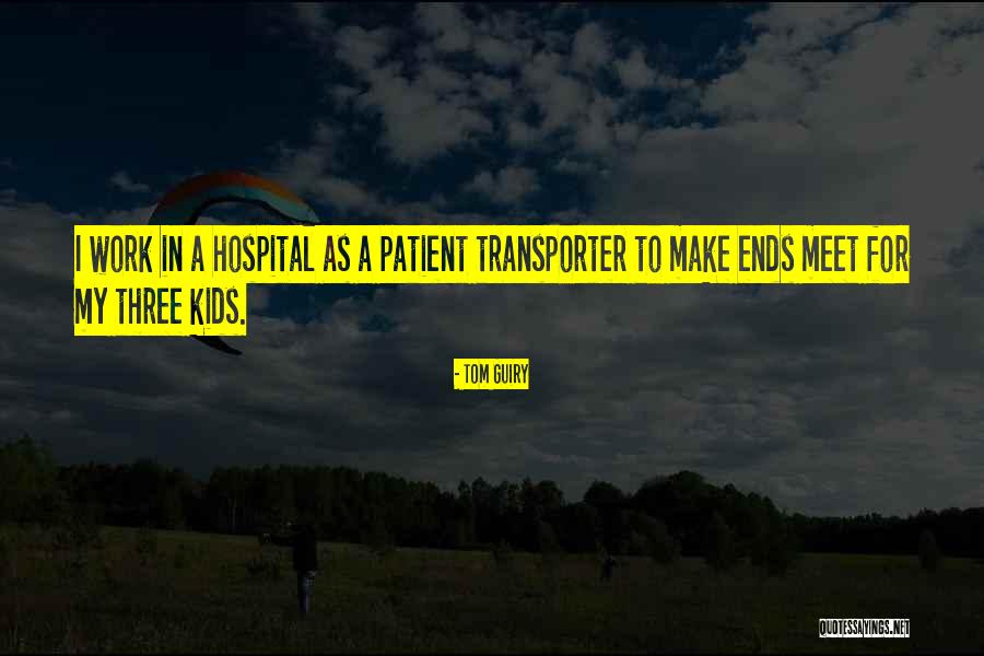 Work Hospital Quotes By Tom Guiry Work Hospital Quotes By Tom Guiry