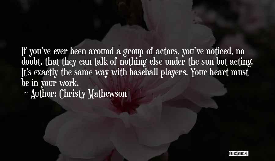 Work In Group Quotes By Christy Mathewson