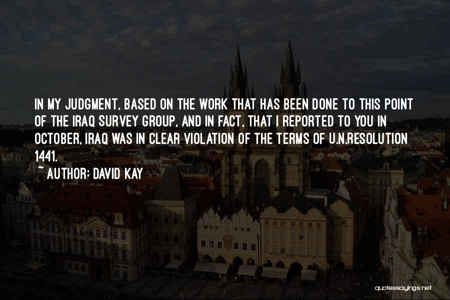 Work In Group Quotes By David Kay