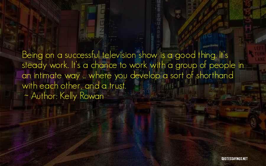 Work In Group Quotes By Kelly Rowan