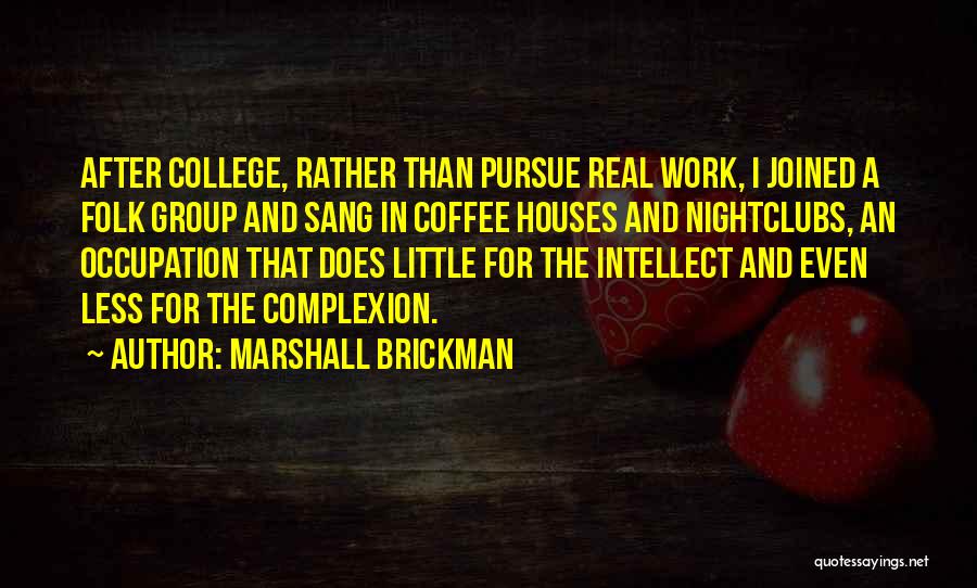Work In Group Quotes By Marshall Brickman