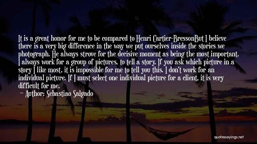 Work In Group Quotes By Sebastiao Salgado
