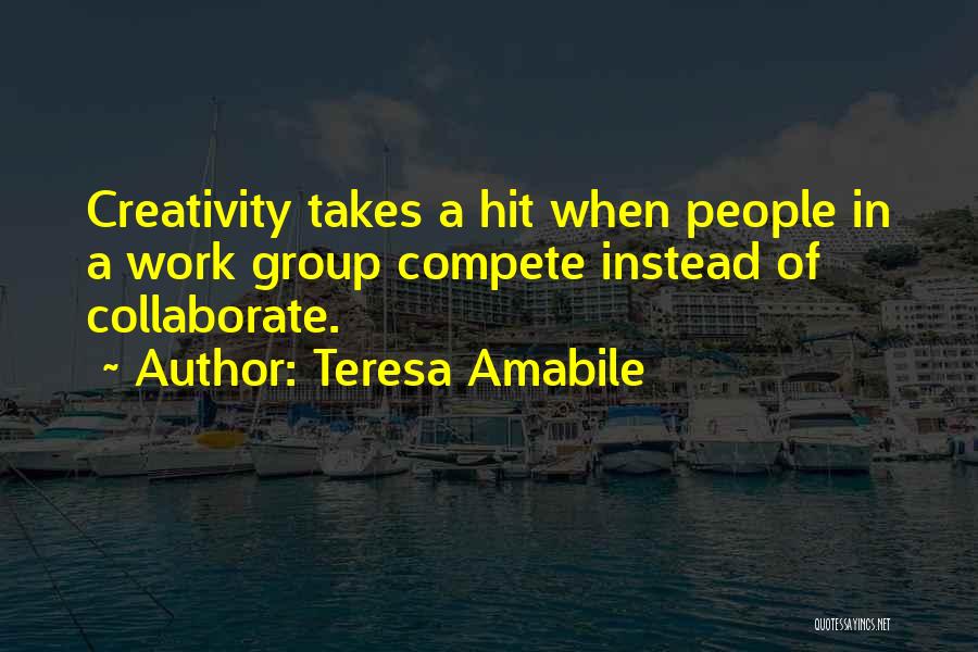 Work In Group Quotes By Teresa Amabile