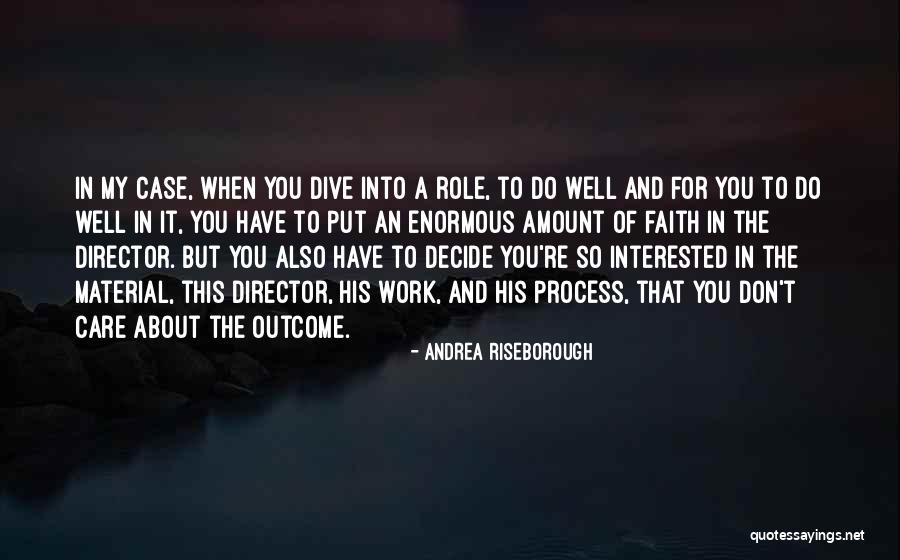 Work In Process Quotes By Andrea Riseborough Work In Process Quotes By Andrea Riseborough