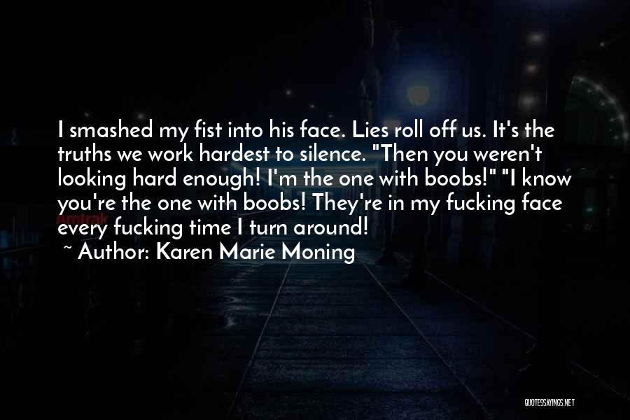 Work In Silence Quotes By Karen Marie Moning
