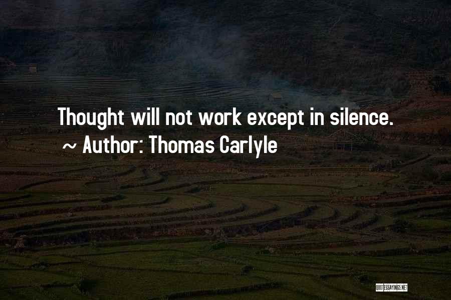 Work In Silence Quotes By Thomas Carlyle