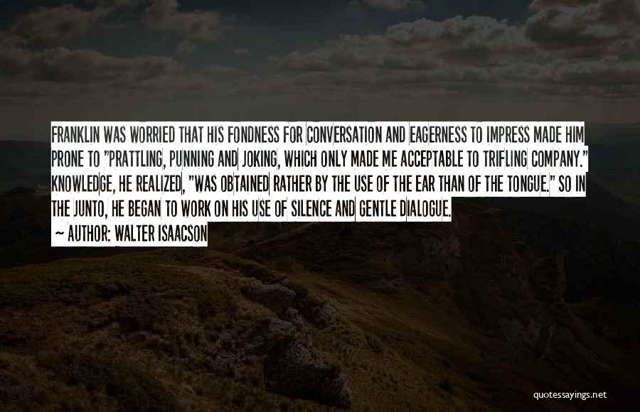 Work In Silence Quotes By Walter Isaacson