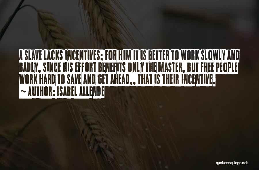 Work Incentive Quotes By Isabel Allende