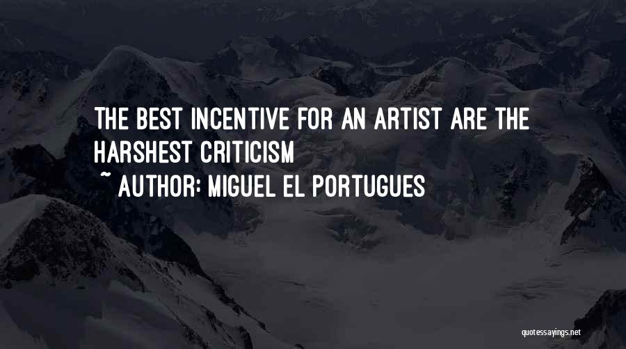 Work Incentive Quotes By Miguel El Portugues