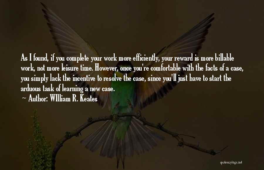 Work Incentive Quotes By WIlliam R. Keates