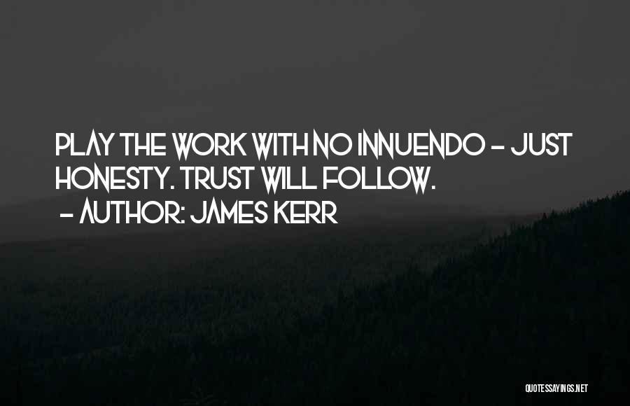 Work Innuendo Quotes By James Kerr