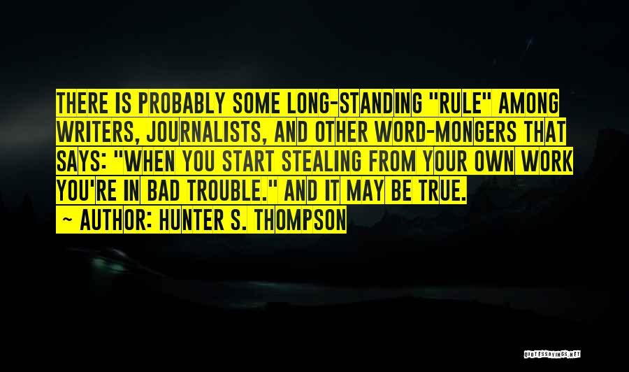 Work Is Bad Quotes By Hunter S. Thompson