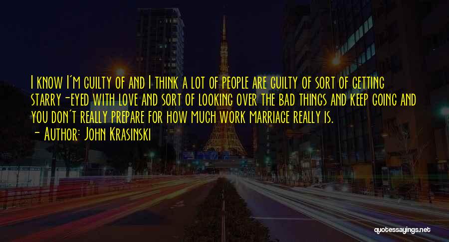 Work Is Bad Quotes By John Krasinski