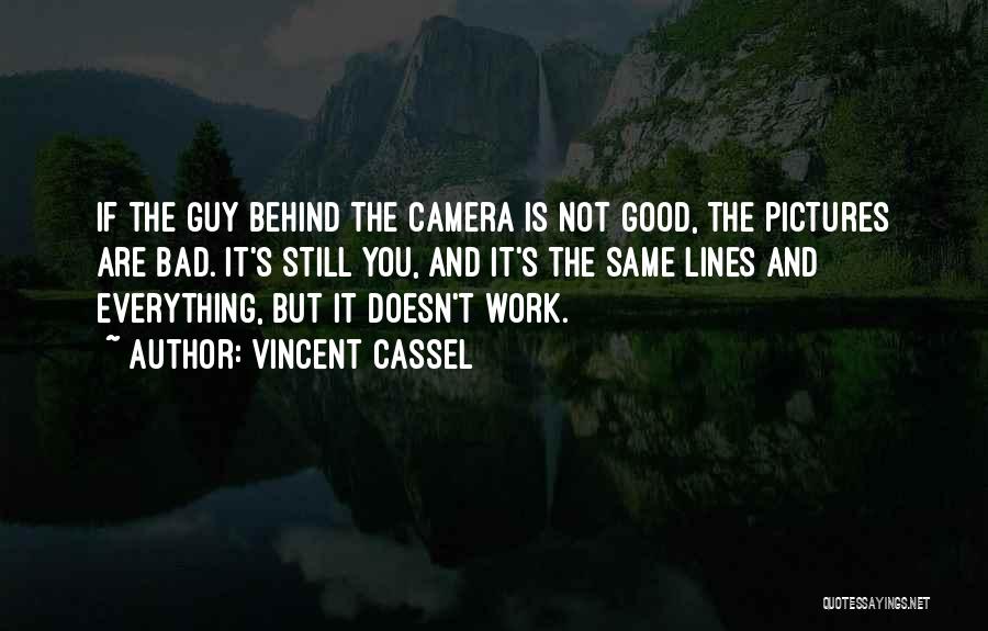 Work Is Bad Quotes By Vincent Cassel