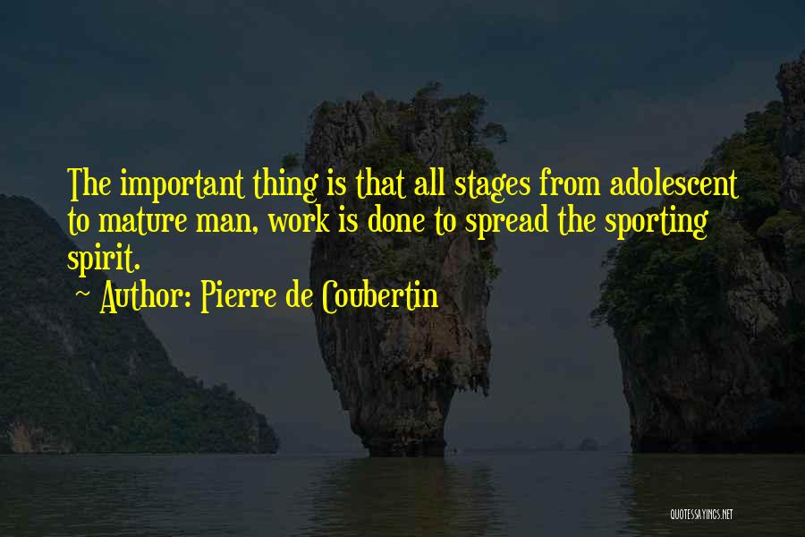 Work Is Done Quotes By Pierre De Coubertin