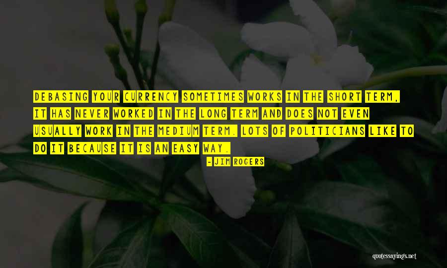 Work Is Easy Quotes By Jim Rogers Work Is Easy Quotes By Jim Rogers