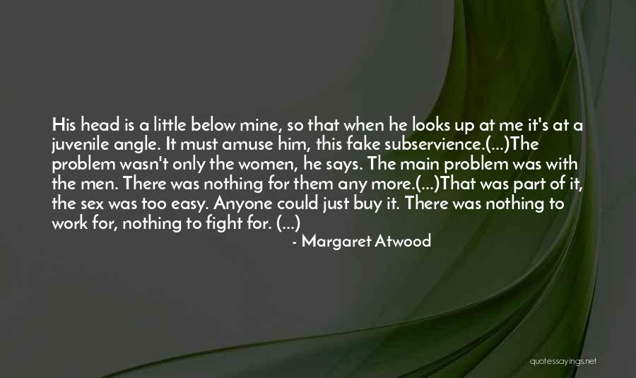 Work Is Easy Quotes By Margaret Atwood Work Is Easy Quotes By Margaret Atwood