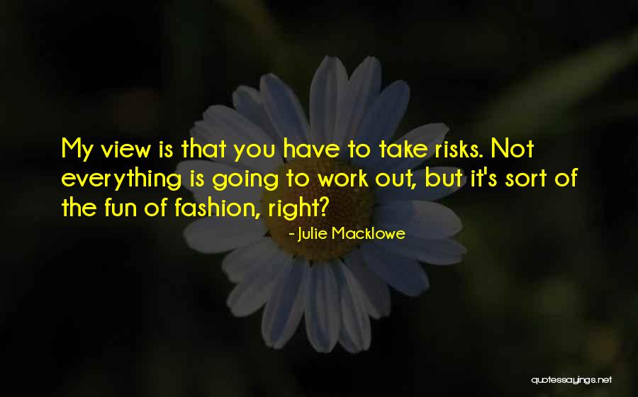 Work Is Fun Quotes By Julie Macklowe Work Is Fun Quotes By Julie Macklowe