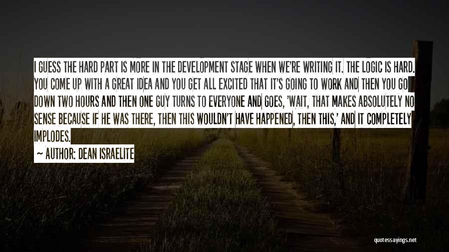 Work Is Great Quotes By Dean Israelite