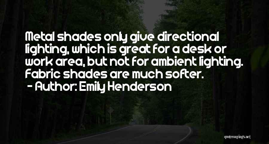 Work Is Great Quotes By Emily Henderson