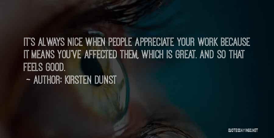 Work Is Great Quotes By Kirsten Dunst