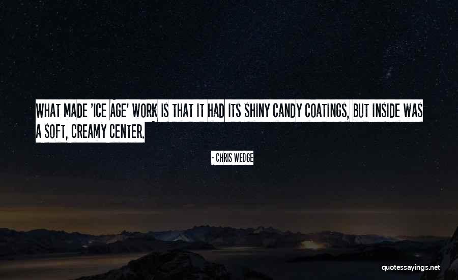 Work Is Inside Quotes By Chris Wedge Work Is Inside Quotes By Chris Wedge