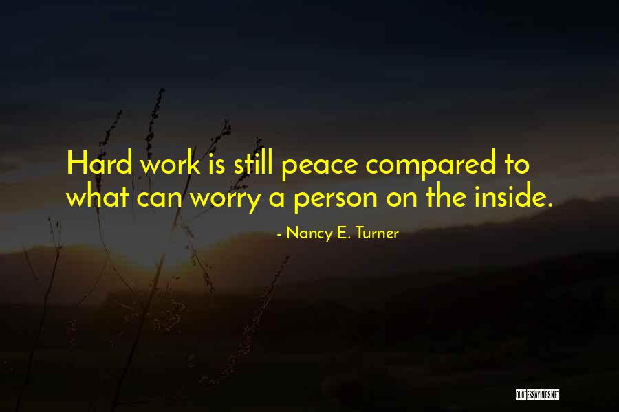 Work Is Inside Quotes By Nancy E. Turner Work Is Inside Quotes By Nancy E. Turner