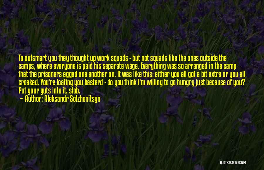 Work Is Like Prison Quotes By Aleksandr Solzhenitsyn