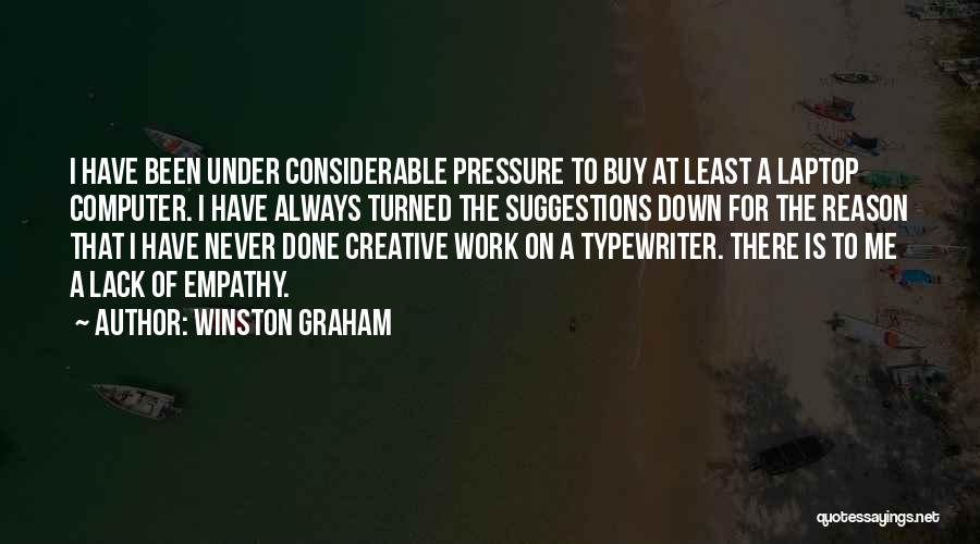 Work Is Never Done Quotes By Winston Graham