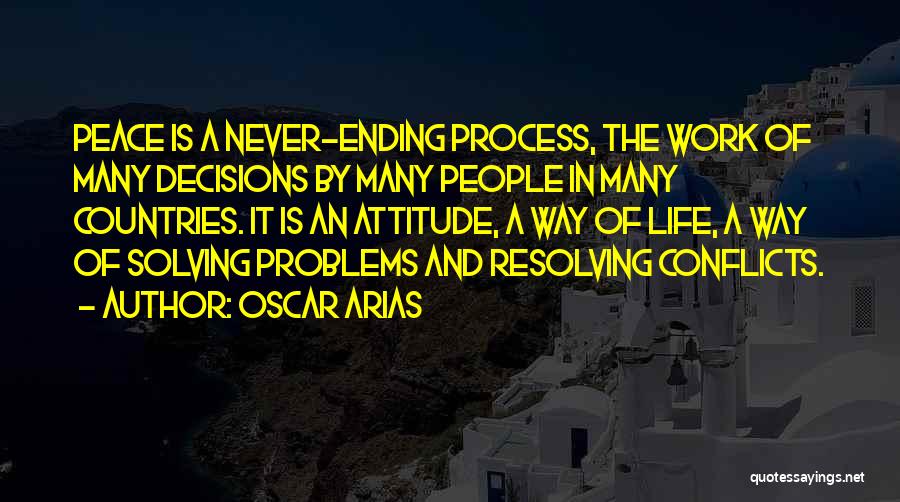 Work Is Never Ending Quotes By Oscar Arias