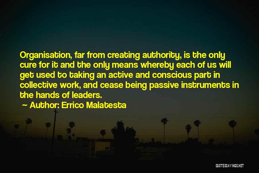 Work Is Quotes By Errico Malatesta