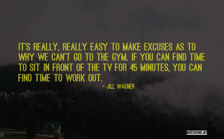 Work It Out Quotes By Jill Wagner Work It Out Quotes By Jill Wagner