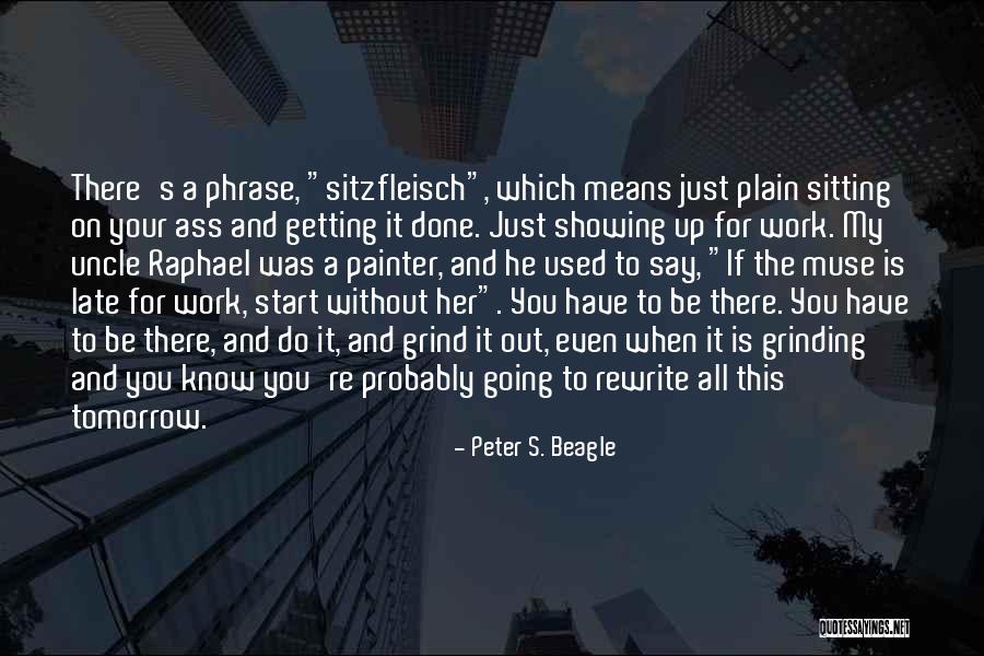 Work It Out Quotes By Peter S. Beagle Work It Out Quotes By Peter S. Beagle