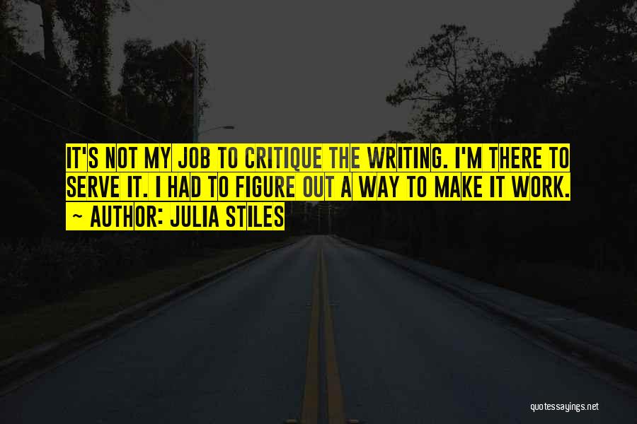 Work Job Quotes By Julia Stiles