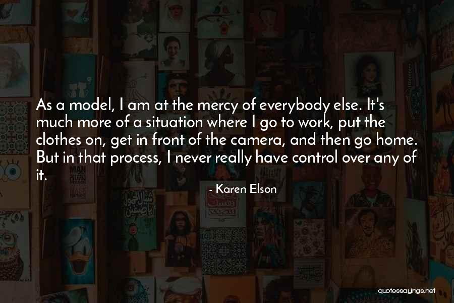 Work Karen Quotes By Karen Elson Work Karen Quotes By Karen Elson