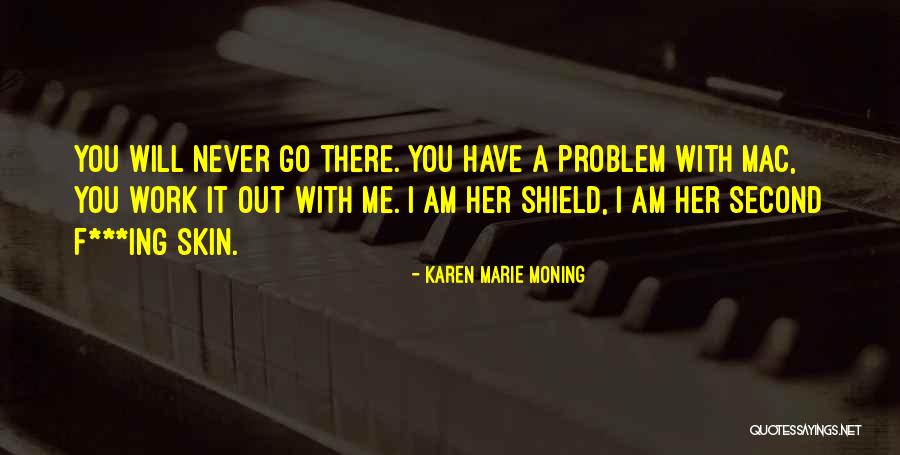 Work Karen Quotes By Karen Marie Moning Work Karen Quotes By Karen Marie Moning