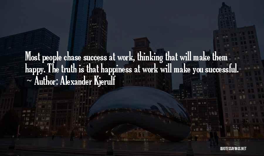 Work Life Balance Inspirational Quotes By Alexander Kjerulf