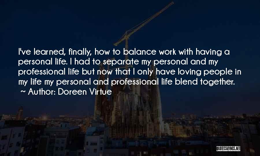 Work Life Balance Quotes By Doreen Virtue