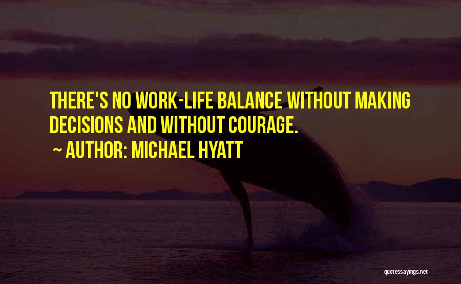 Work Life Balance Quotes By Michael Hyatt
