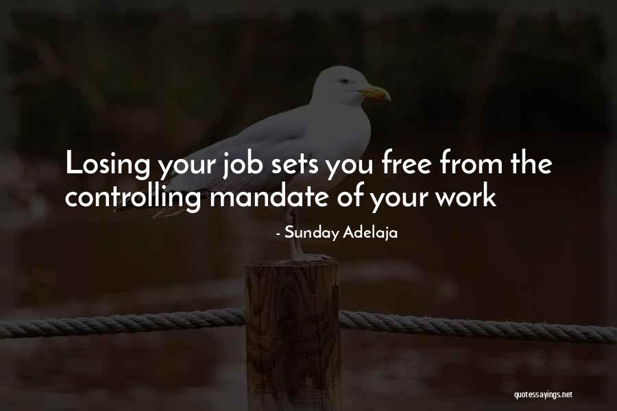 Work Life Freedom Quotes By Sunday Adelaja Work Life Freedom Quotes By Sunday Adelaja