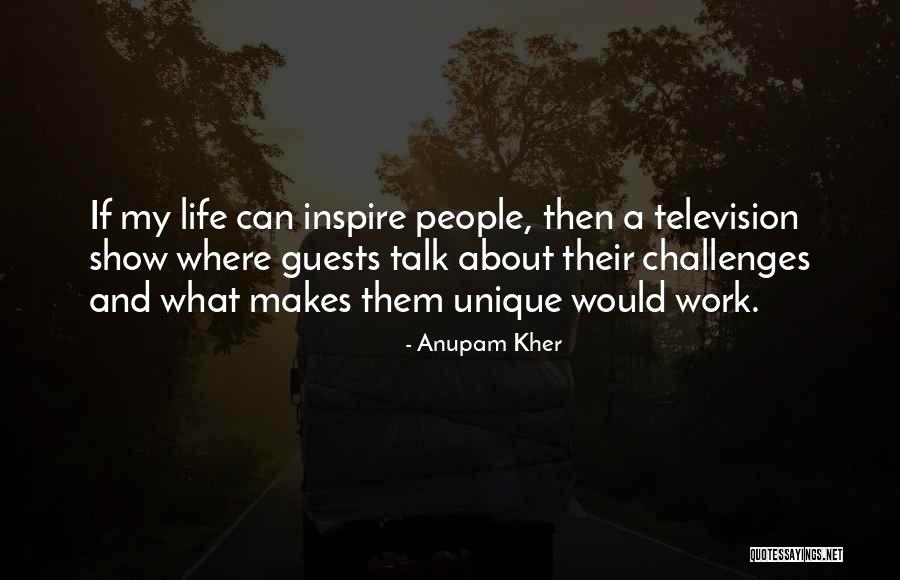 Work Life Quotes By Anupam Kher