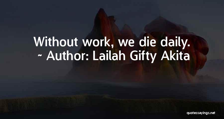 Work Life Quotes By Lailah Gifty Akita