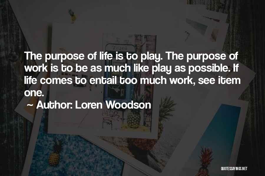 Work Life Quotes By Loren Woodson