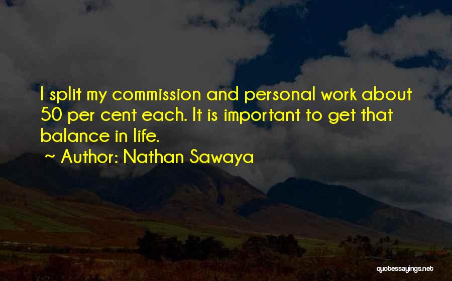Work Life Quotes By Nathan Sawaya