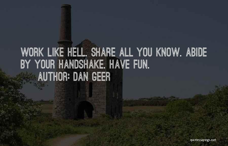 Work Like Hell Quotes By Dan Geer